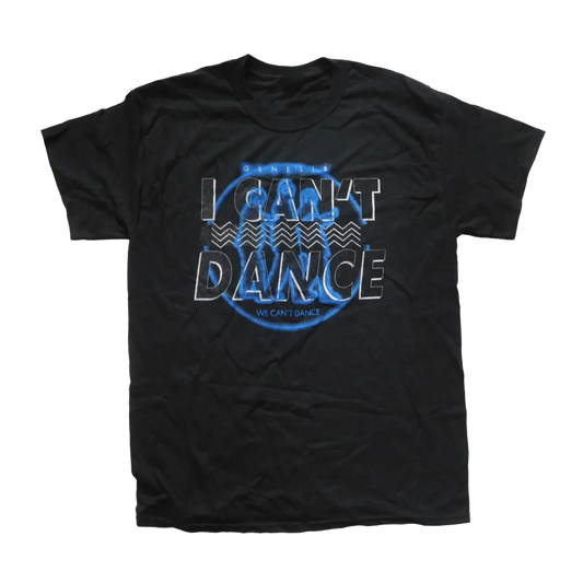 I Can't Dance T-Shirt